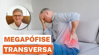 Megapófise Transversa - O que é (Sintomas, Diagnóstico e Tratamento)