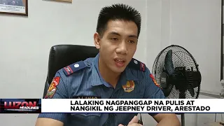 Lalaking nagpanggap na pulis at nangikil ng jeepney driver, arestado