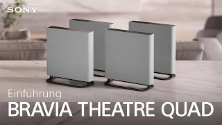 Die Einführung des Sony BRAVIA THEATRE QUAD