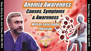 Khan Klinics Ep. 9 - Anemia: Insights into Causes, Symptoms & Prevention with Dr. Safia Shahid