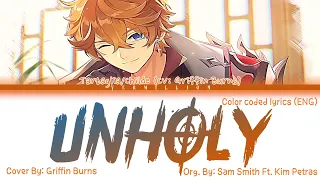 UNHOLY || Cover By: Griffin Burns || Tartaglia/Childe