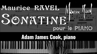 Maurice RAVEL: Sonatine pour le piano (complete with score) - Adam James Cook, piano