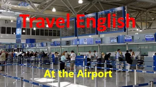 Travel English -  At the Airport (Practice and Conversation)