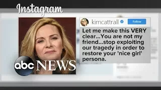 Kim Cattrall to Sarah Jessica Parker: You're not my friend