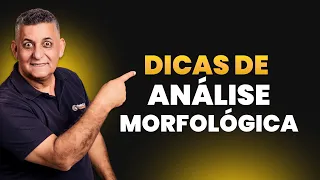 Dicas de análise morfológica - Técnicas para Concursos I Prof. João Batista