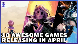 10 AWESOME GAMES Releasing in APRIL