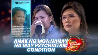 Anak Ng Mga Nanay Na May Psychiatric Condition | Bawal Judgmental | October 24, 2020