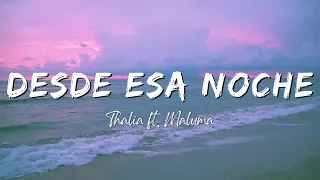 Thalia - Desde Esa Noche ft. Maluma (Lyrics/Letra)