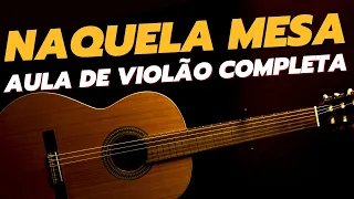 NAQUELA MESA - Nelson Gonçalves (aula completa de violão) | Como tocar no violão