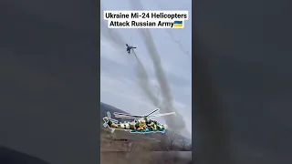 Ukraine Attack Russian Army With Mi 24 Helicopter🇺🇦