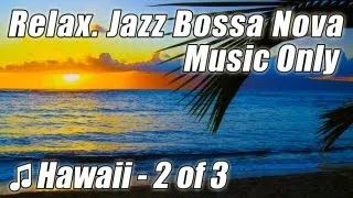 JAZZ INSTRUMENTAL 2 Music Smooth Bossa Nova Playlist Best Relaxing Study Help HOUR Studying Reading