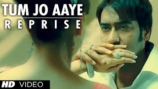 Tum Jo Aaye Reprise Version Full Song Once Upon A Time In Mumbai | Ajay Devgn,  Kangana Ranaut