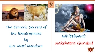 Whiteboard: The Esoteric Secrets of the Bhadrapadas by Eve Misti Mendoza