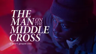 The Man on the Middle Cross Short Film