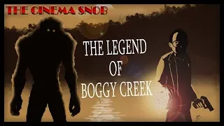 The Legend of Boggy Creek - The Best of The Cinema Snob