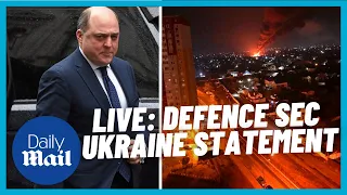 LIVE: Defence Secretary Ben Wallace makes Ukraine - Russia statement in Parliament