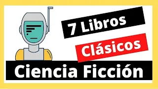 Top: 7 libros clásicos de CIENCIA FICCIÓN recomendados que hay en mi librero (Sci-fi)