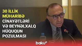 30 illik müharibə cinayətləri və beynəlxalq hüququn pozulması - BAKU TV