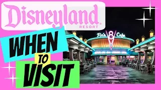 The Best Time to Visit Disneyland