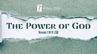 THE POWER OF GOD | July 2, 2023
