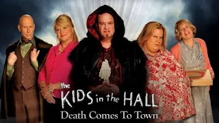 Kids In The Hall’s Death Comes To Town Ep05