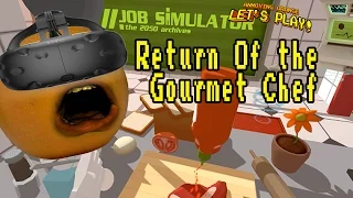 Annoying Orange Plays - Job Simulator #4: RETURN OF GOURMET CHEF!