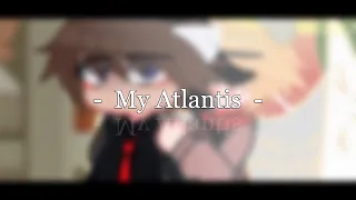 - My Atlantis - // Ft.Michael and Mrs.Afton // Gacha Club // FNaF