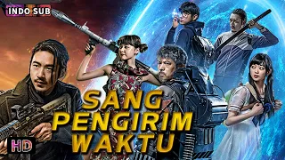 INDO DUB | Sang Pengirim Waktu| Drama / Komedi / Aksi / Sci-Fi / Petualangan| Bioskop Tiongkok 2024