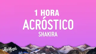 [1 HORA] Shakira - Acróstico (Letra/Lyrics)