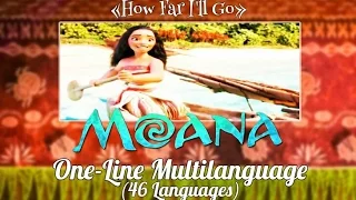 How Far I'll Go - One-Line Multilanguage with S&T [46 Languages]