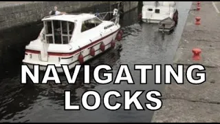 NAVIGATING LOCKS