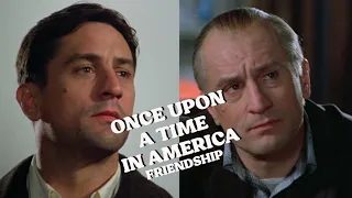 ONCE UPON A TIME IN AMERICA: Friendship