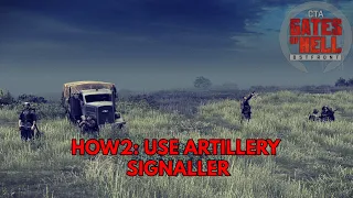 HOW2: Use Artillery (Manual Control)  + Artillery Signaller | Call to Arms Gates of Hell HOW2