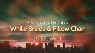 Red Hot Chili Peppers - White Braids & Pillow Chair - Subtitulado en Español