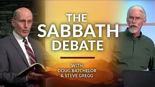 The Sabbath Debate with Doug Batchelor and Steve Gregg