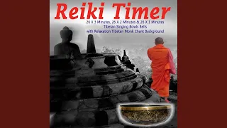 Reiki Timer 26 X 1 Minute Tibetan Singing Bowl Bell with Relaxation Tibetan Monk Chant Background