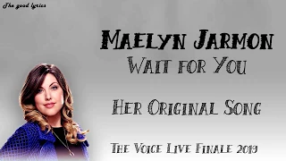 Maelyn Jarmon - Original Song "Wait for You" (Lyrics) - The Voice Live Finale 2019