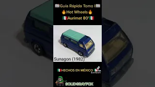 📖GUÍA RÁPIDA📖 🔥HOT WHEELS🔥 AURIMAT 80' 🇲🇽HECHOS EN MÉXICO🇲🇽  TOMO I