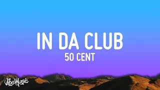 [1 HOUR] 50 Cent - In Da Club (Lyrics)