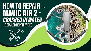 How to Repair mavic air 2 Crashed in water - Detailed Repair video