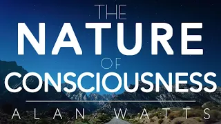 ALAN WATTS - You Are The Universe - The Nature of Consciousness philosophy