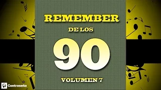 Remember 90s Vol.7 (Cantaditas Remember 90) 90's Dance Hits Vocal, Nineties Party Retro/ Remember90