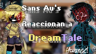 Sans Au's Reaccionan a DreamTale (Avance) -Dream Angst- || -AleBine