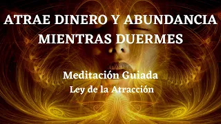 💚💚MEDITACION GUIADA CON AFIRMACIONES PARA ATRAER DINERO, ABUNDANCIA Y PROSPERIDAD MIENTRAS DUERMES💚💚