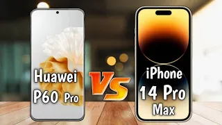 Huawei P60 Pro vs iPhone 14 Pro Max