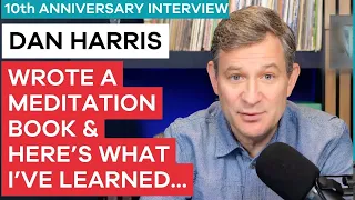 Learned How to Meditate After Panic Attack on Live TV & Wrote A Book | Dan Harris & Ten Percent