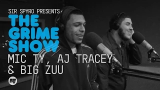 Grime Show: Mic Ty, AJ Tracey & Big Zuu