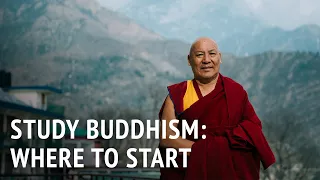 Studying Buddhism: Where to Start | Geshe Lhakdor