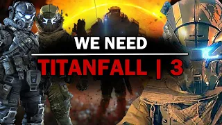 We NEED Titanfall 3