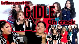 Latinos react to G IDLE on crack LOL😂 | reaction video FEATURE FRIDAY✌